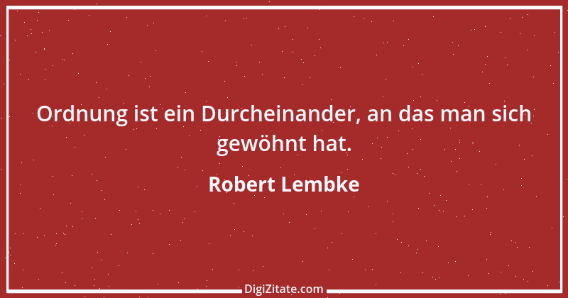 Zitat von Robert Lembke 189