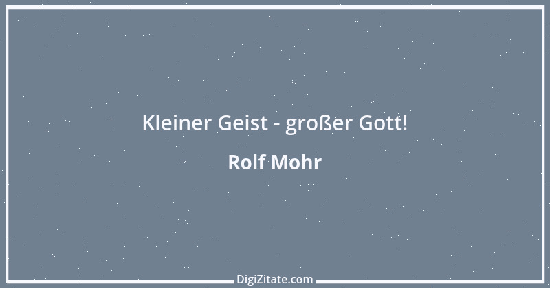 Zitat von Rolf Mohr 18