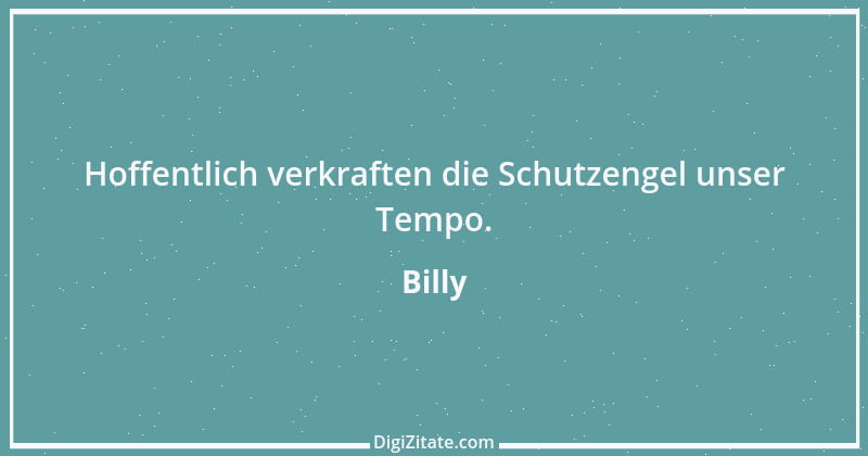 Zitat von Billy 423