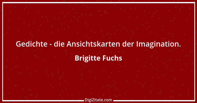 Zitat von Brigitte Fuchs 34