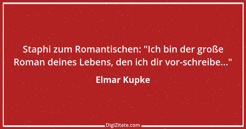 Zitat von Elmar Kupke 674