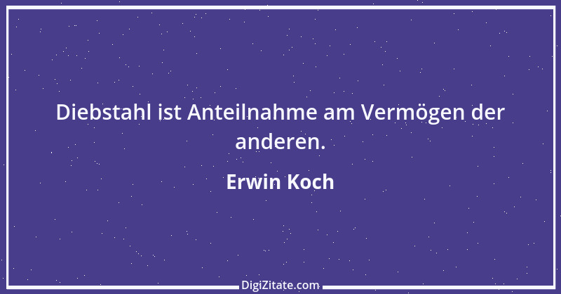 Zitat von Erwin Koch 475