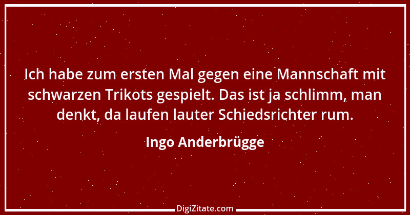 Zitat von Ingo Anderbrügge 2