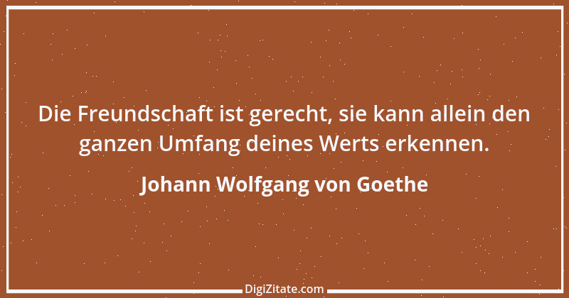 Zitat von Johann Wolfgang von Goethe 3344