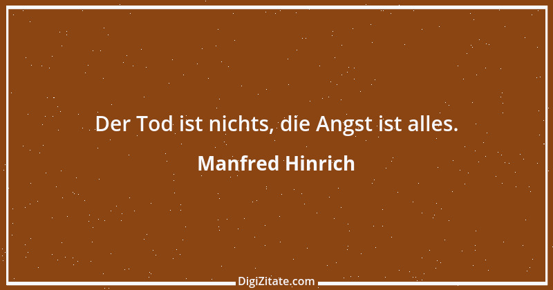 Zitat von Manfred Hinrich 3518