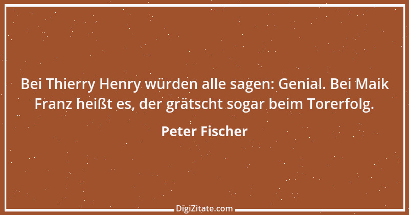 Zitat von Peter Fischer 2