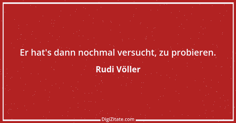 Zitat von Rudi Völler 16