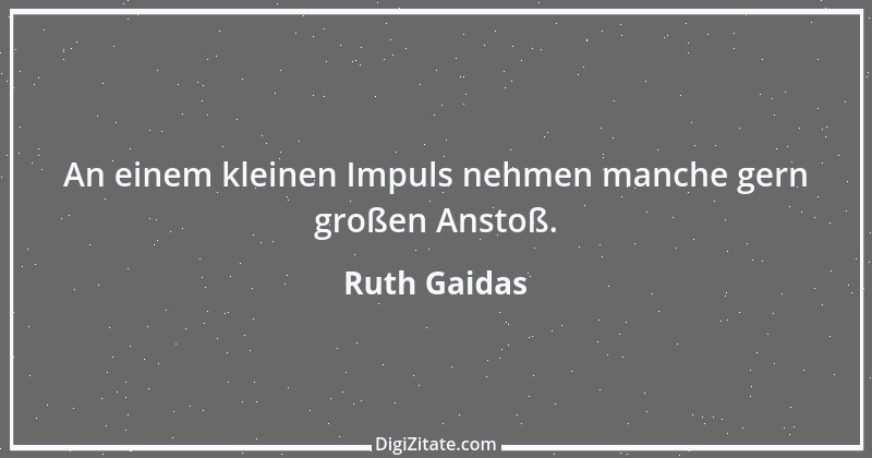 Zitat von Ruth Gaidas 1