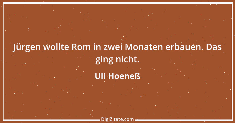 Zitat von Uli Hoeneß 38