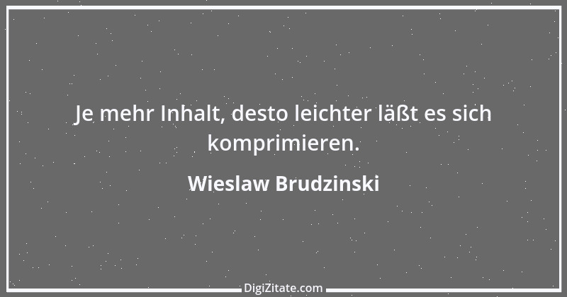 Zitat von Wieslaw Brudzinski 137