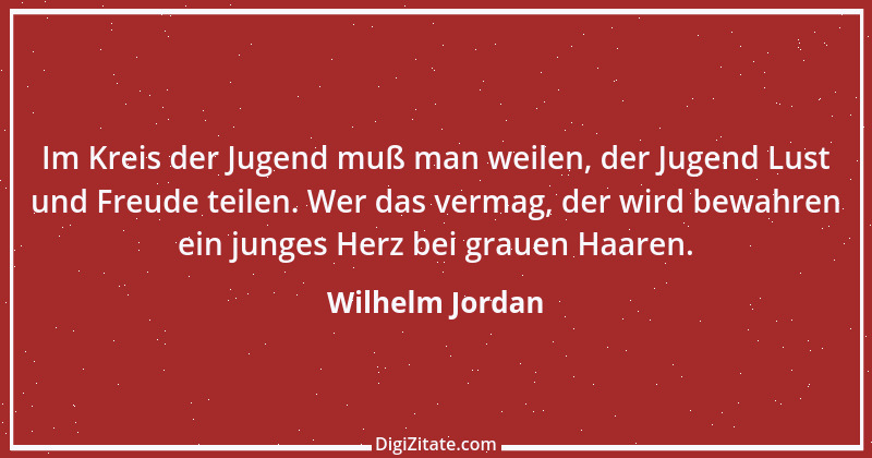 Zitat von Wilhelm Jordan 15