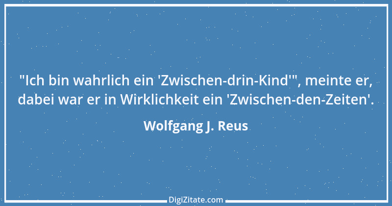 Zitat von Wolfgang J. Reus 1184