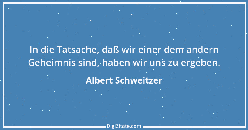 Zitat von Albert Schweitzer 56