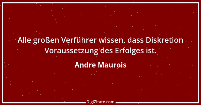 Zitat von Andre Maurois 4