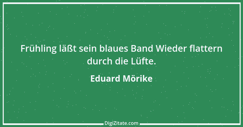 Zitat von Eduard Mörike 38