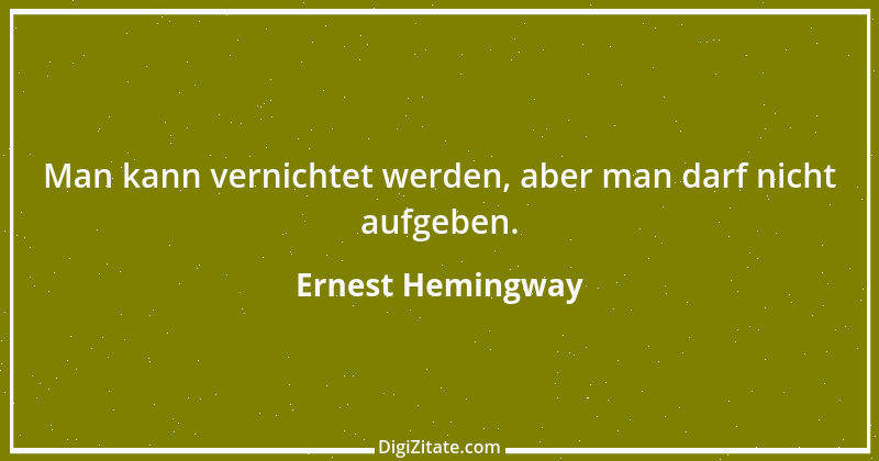 Zitat von Ernest Hemingway 10