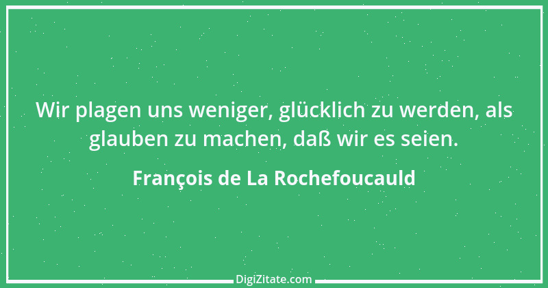 Zitat von François de La Rochefoucauld 258