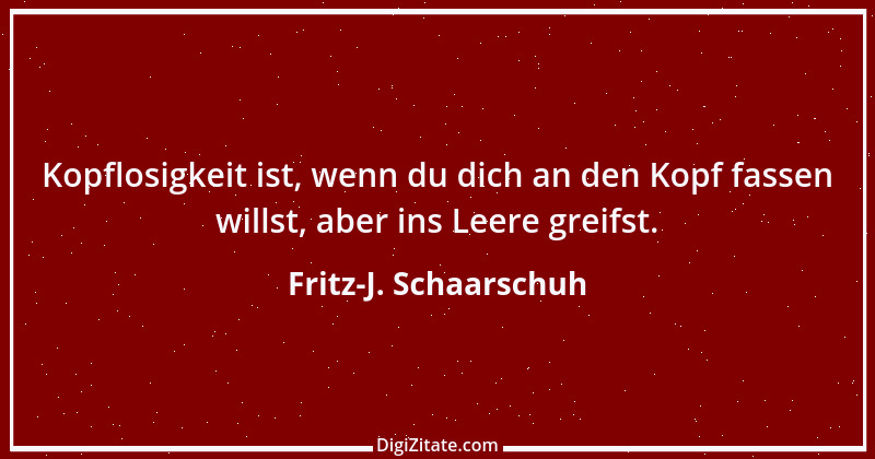 Zitat von Fritz-J. Schaarschuh 79