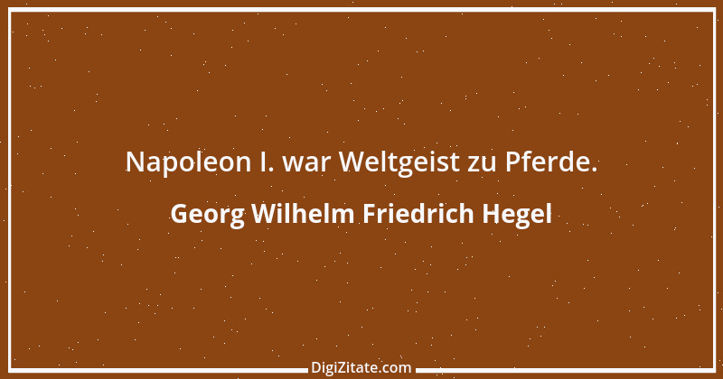 Zitat von Georg Wilhelm Friedrich Hegel 51