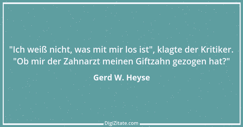 Zitat von Gerd W. Heyse 453