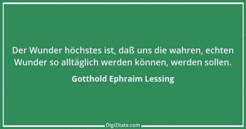 Zitat von Gotthold Ephraim Lessing 267