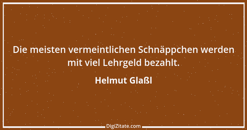 Zitat von Helmut Glaßl 297