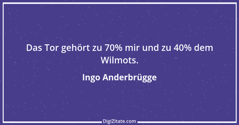 Zitat von Ingo Anderbrügge 3