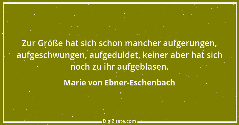 Zitat von Marie von Ebner-Eschenbach 313