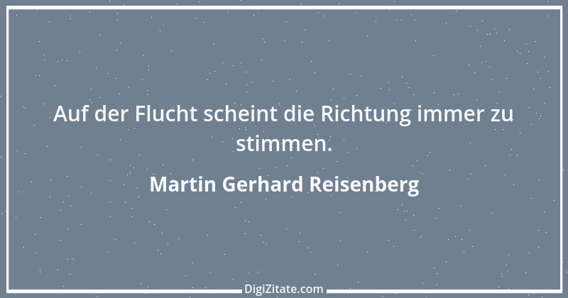 Zitat von Martin Gerhard Reisenberg 660