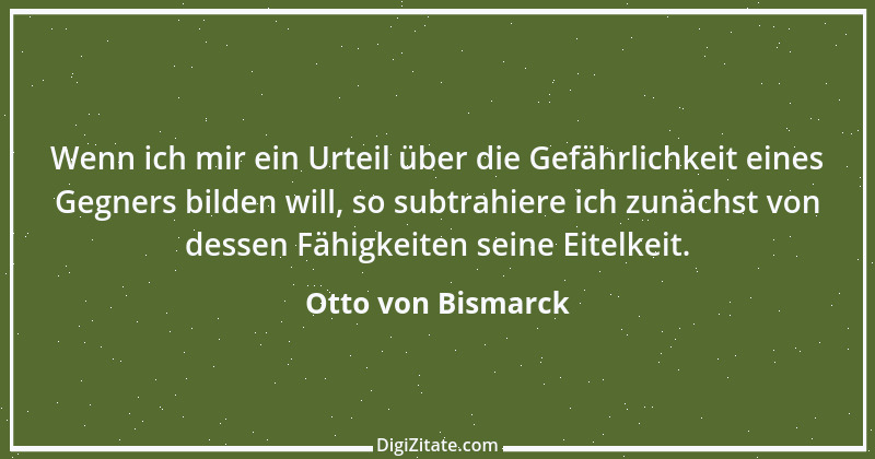 Zitat von Otto von Bismarck 43