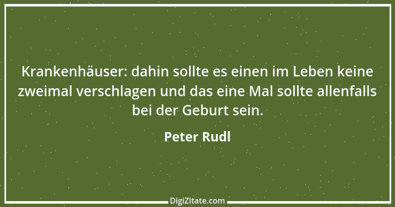 Zitat von Peter Rudl 619