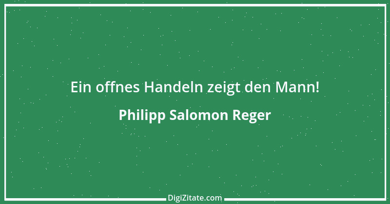 Zitat von Philipp Salomon Reger 1