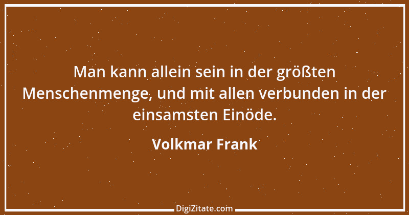 Zitat von Volkmar Frank 183