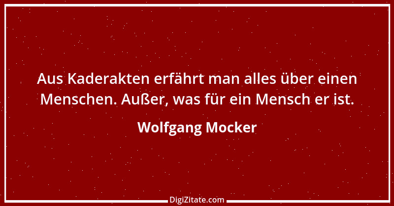 Zitat von Wolfgang Mocker 366