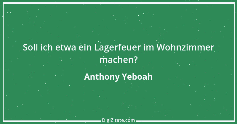 Zitat von Anthony Yeboah 2