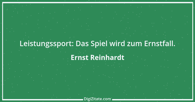 Zitat von Ernst Reinhardt 29