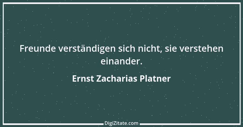 Zitat von Ernst Zacharias Platner 1