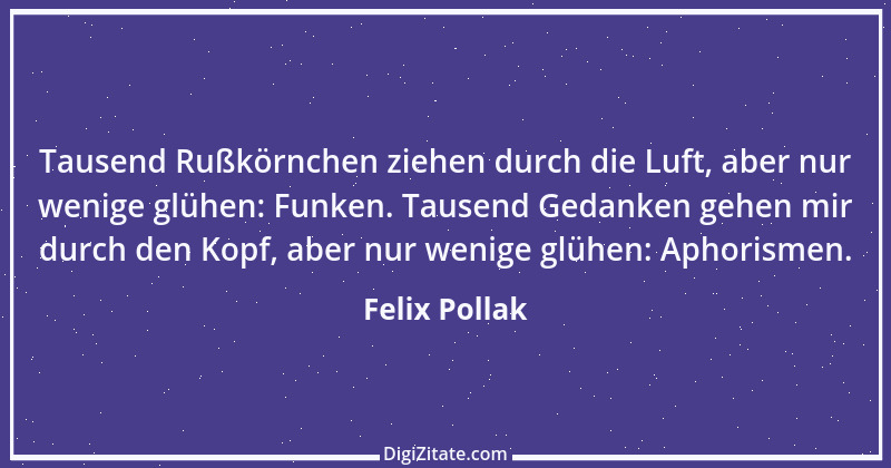 Zitat von Felix Pollak 1