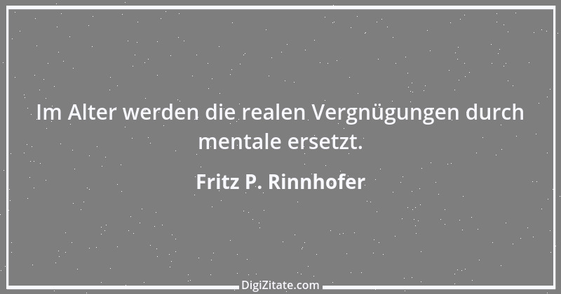 Zitat von Fritz P. Rinnhofer 35