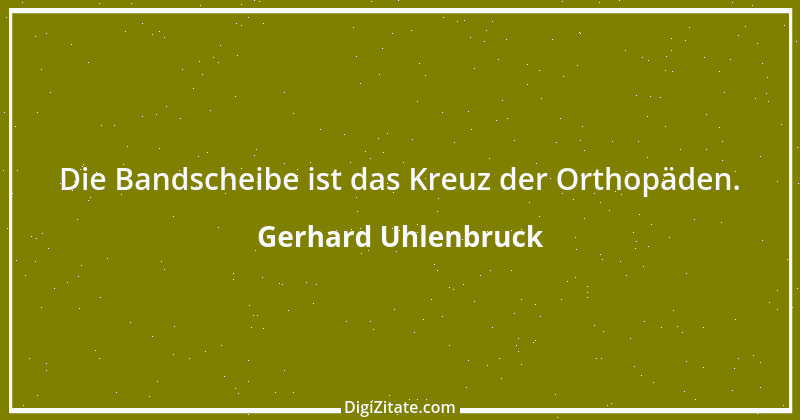 Zitat von Gerhard Uhlenbruck 608