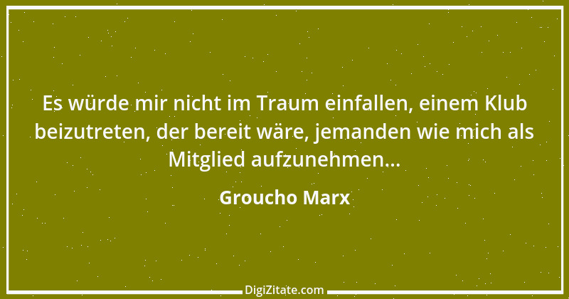 Zitat von Groucho Marx 12