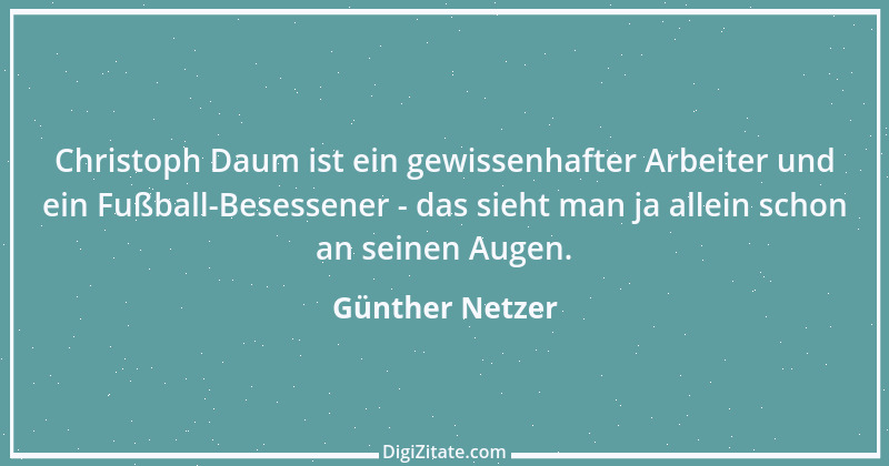 Zitat von Günther Netzer 26