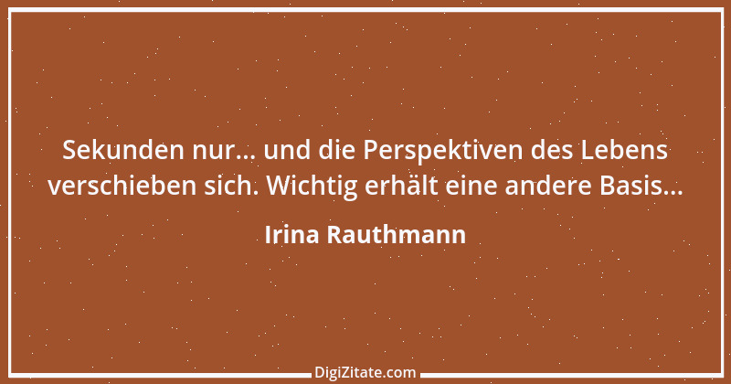 Zitat von Irina Rauthmann 315