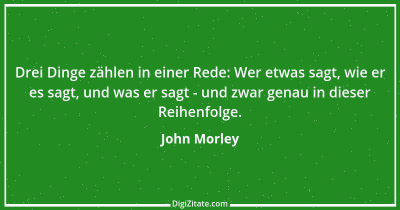 Zitat von John Morley 2