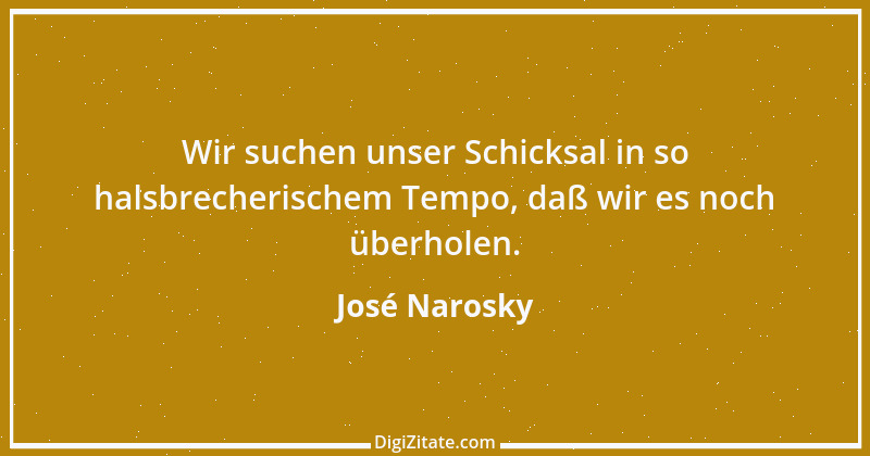 Zitat von José Narosky 2