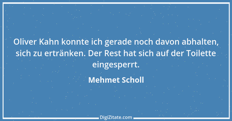 Zitat von Mehmet Scholl 26