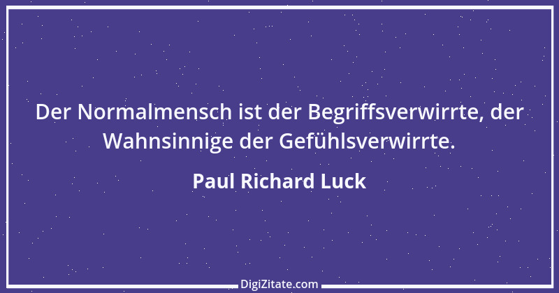 Zitat von Paul Richard Luck 27