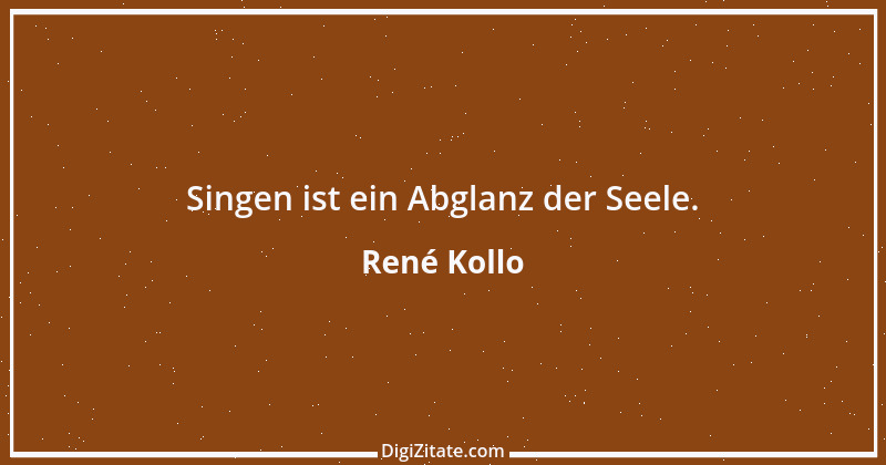 Zitat von René Kollo 4