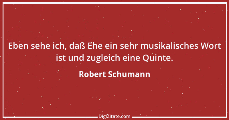 Zitat von Robert Schumann 14