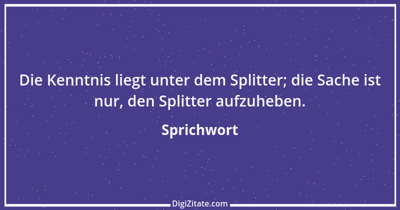 Zitat von Sprichwort 7780